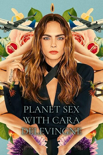 Planet Sex with Cara Delevingne (2022)